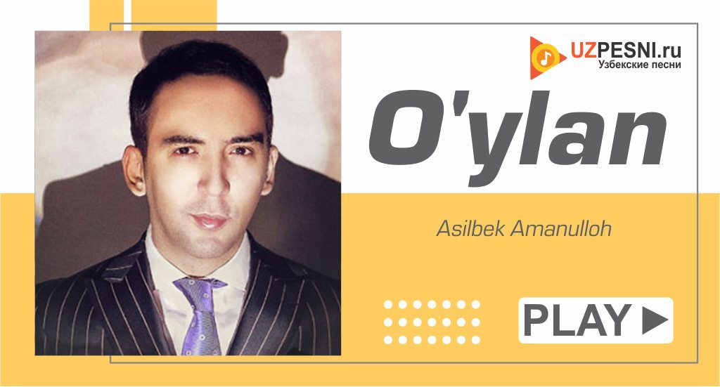 Asilbek Amanulloh - O'ylan