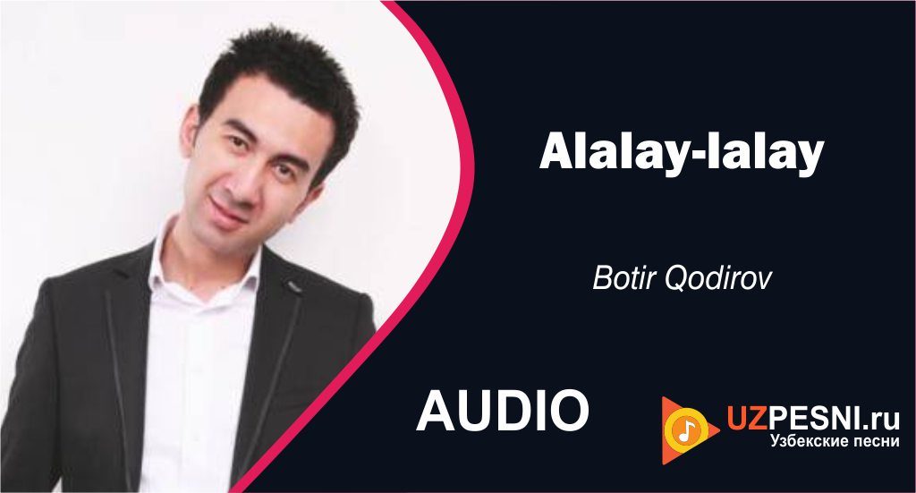 Botir Qodirov - Alalay-lalay