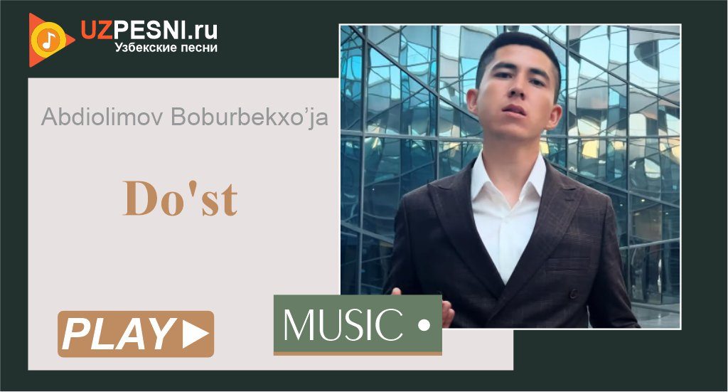 Abdiolimov Boburbekxo’ja - Do'st