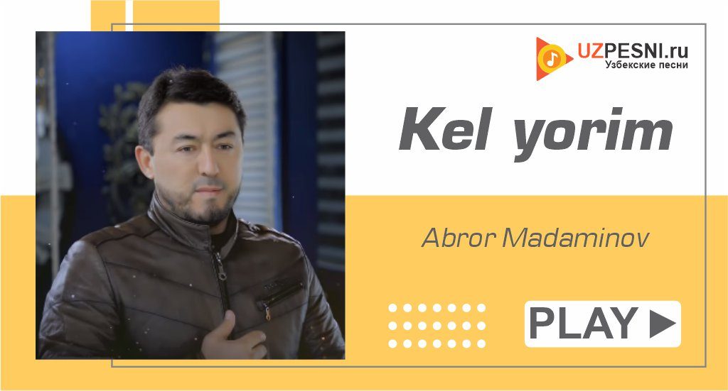 Abror Madaminov - Kel yorim