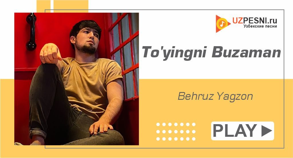 Behruz Yagzon - To'yingni Buzaman