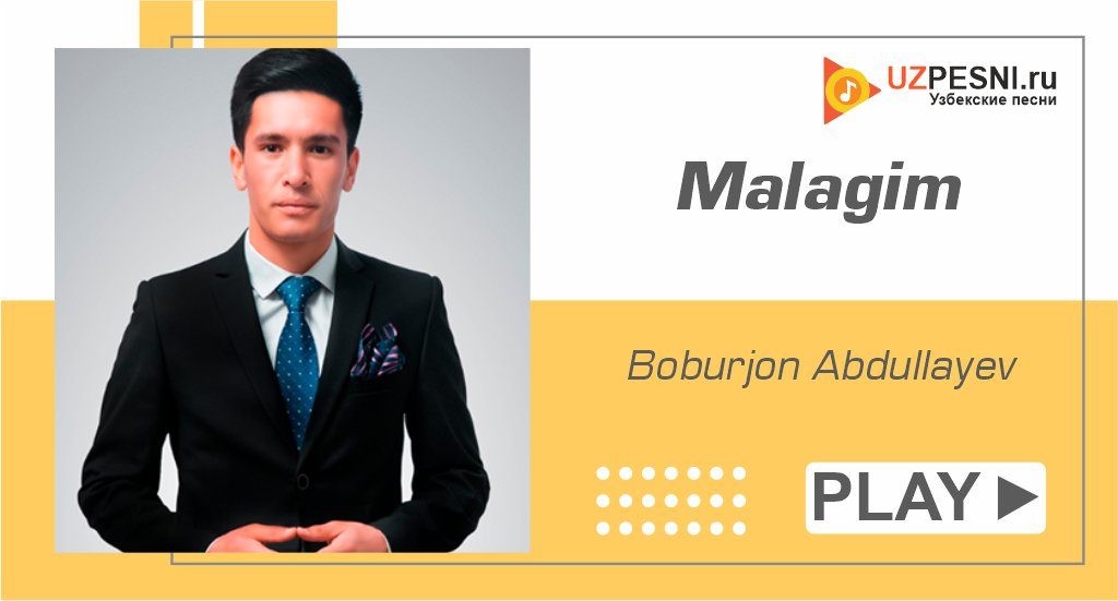 Boburjon Abdullayev - Malagim