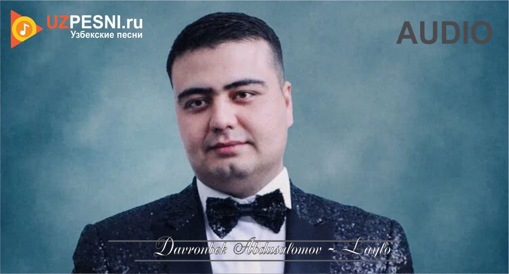 Davronbek Abdusalomov - Laylo