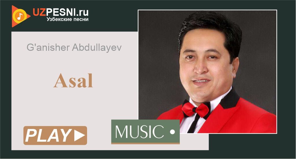 G'anisher Abdullayev - Asal