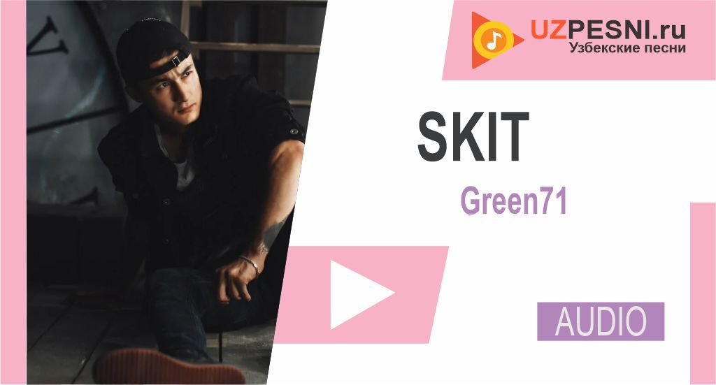 Green71- SKIT