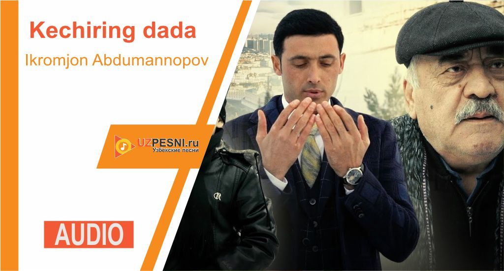 Ikromjon Abdumannopov - Kechiring dada