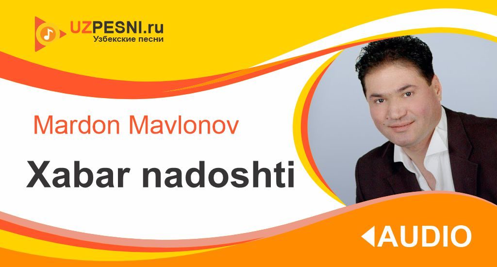Mardon Mavlonov - Xabar nadoshti