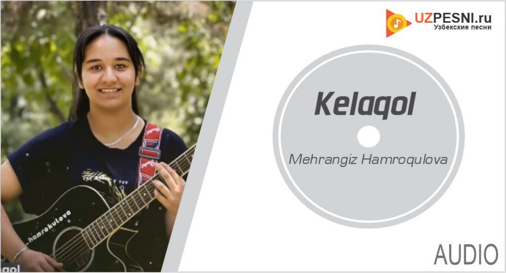 Mehrangiz Hamroqulova - Kelaqol
