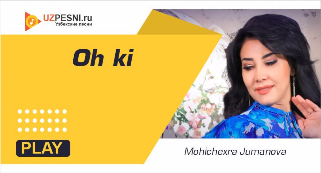 Mohichexra Jumanova - Oh ki