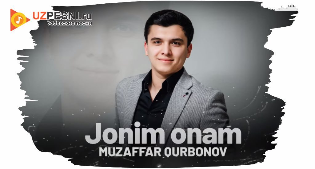 Muzaffar Qurbonov - Jonim onam