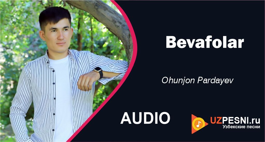 Ohunjon Pardayev - Bevafolar
