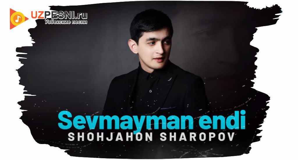 Shohjahon Sharopov - Sevmayman endi