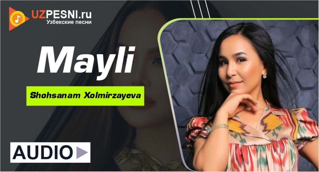 Shohsanam Xolmirzayeva - Mayli