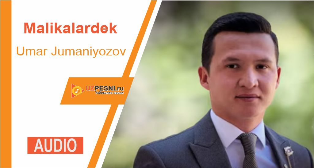 Umar Jumaniyozov - Malikalardek