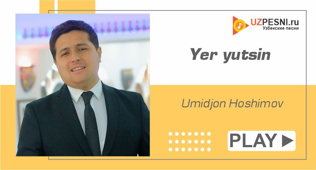 Umidjon Hoshimov - Yer yutsin