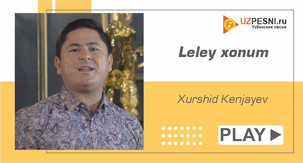 Xurshid Kenjayev - Leley xonum
