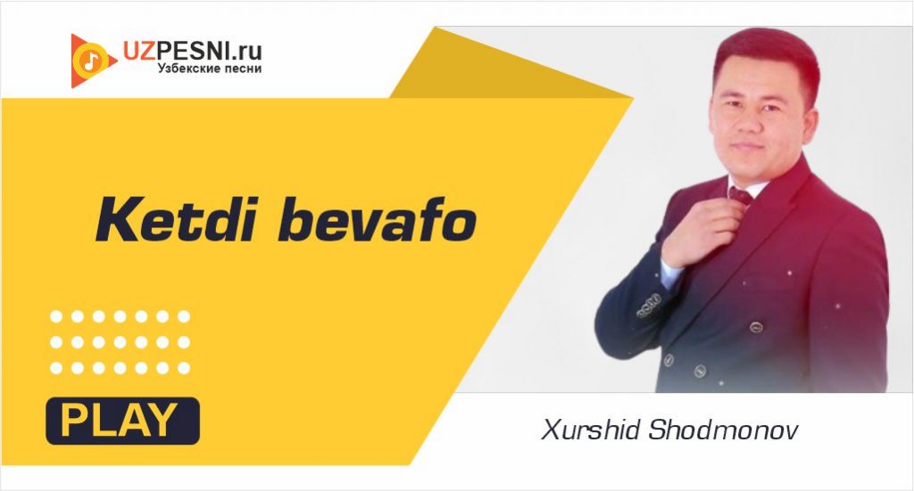 Xurshid Shodmonov - Ketdi bevafo