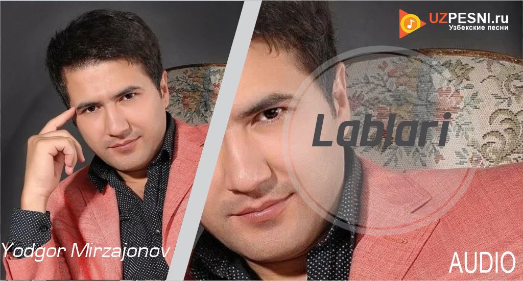 Yodgor Mirzajonov - Lablari