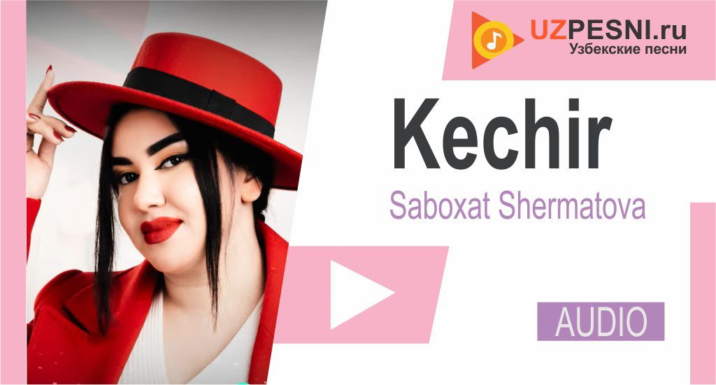 Saboxat Shermatova - Kechir