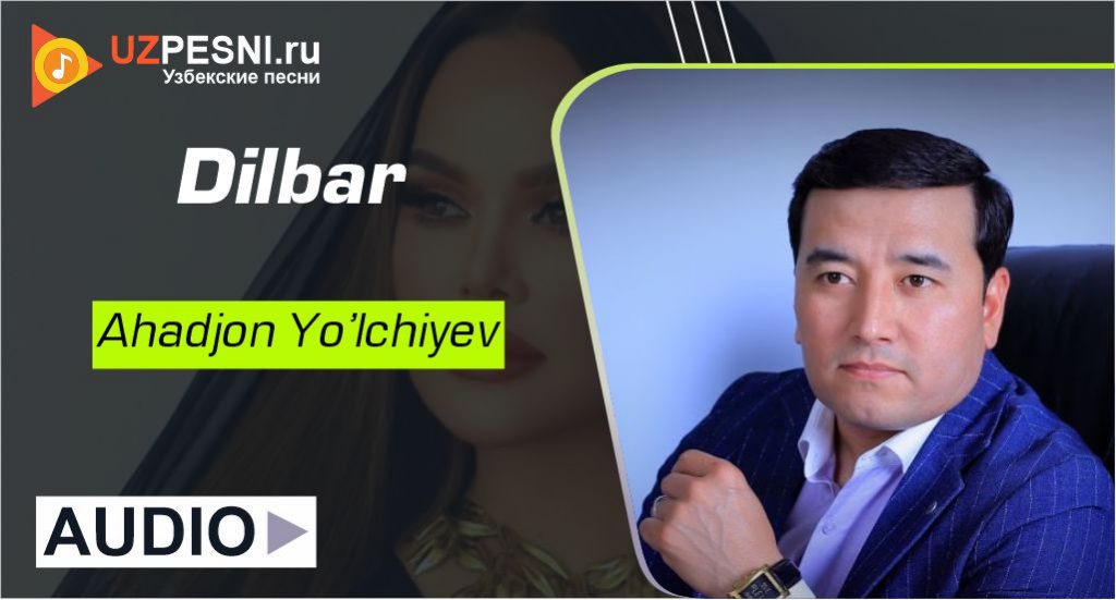 Ahadjon Yo’lchiyev - Dilbar