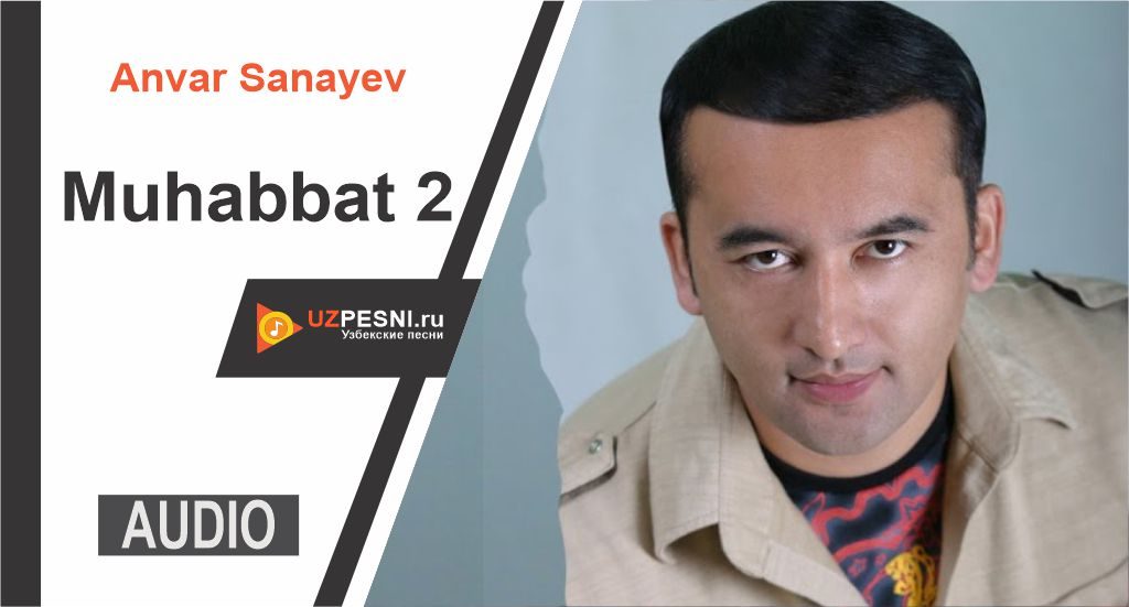Anvar Sanayev - Muhabbat 2