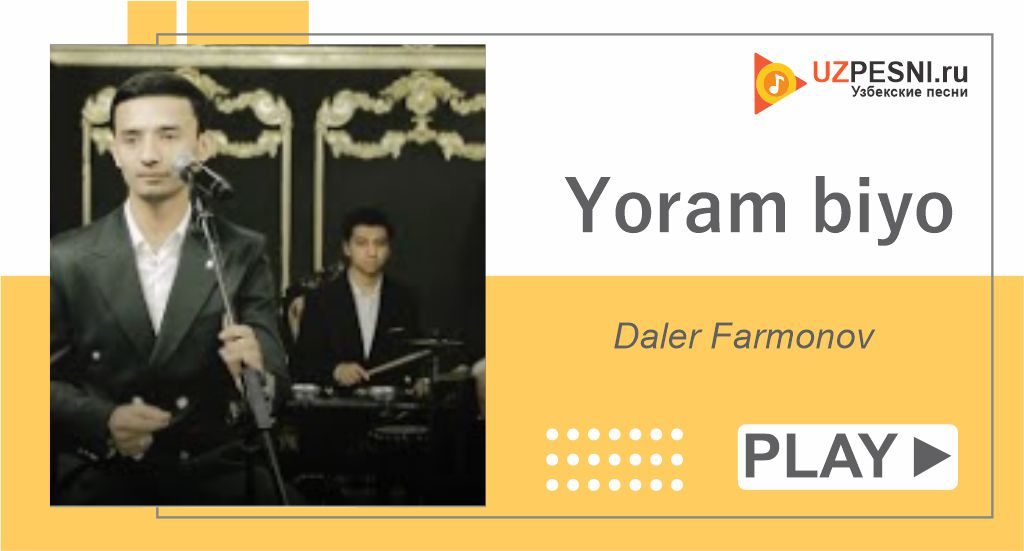 Daler Farmonov - Yoram biyo