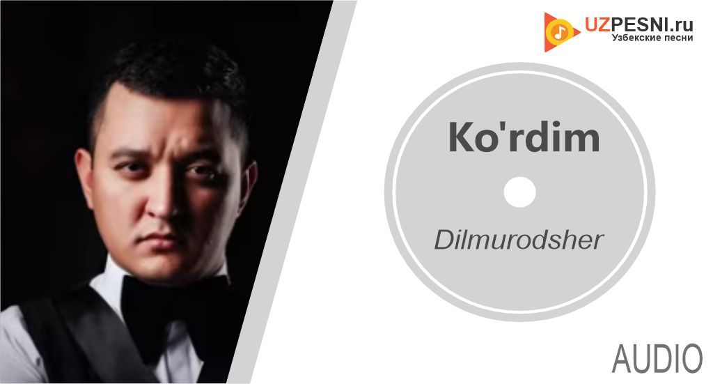 Dilmurodsher - Ko'rdim