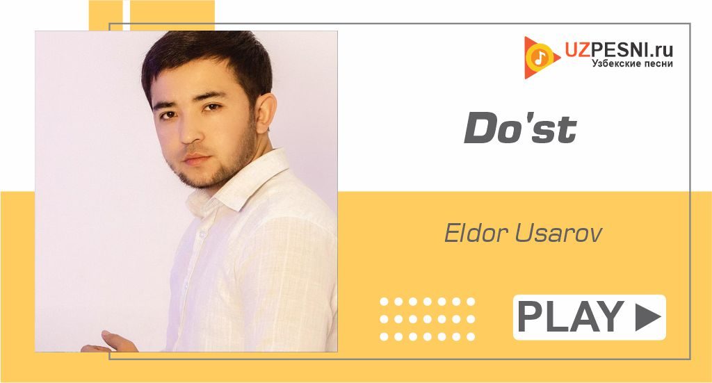 Eldor Usarov - Do'st