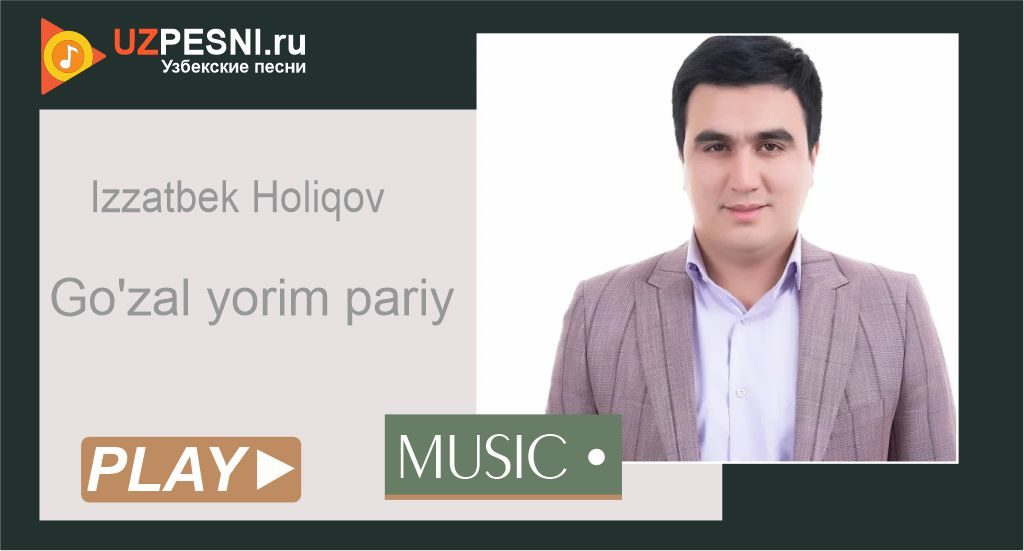 Izzatbek Holiqov - Go'zal yorim pariy