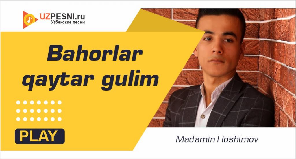 Madamin Hoshimov - Bahorlar qaytar gulim