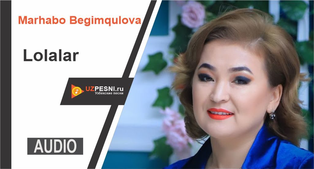 Marhabo Begimqulova - Lolalar
