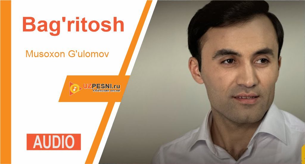 Musoxon G'ulomov - Bag'ritosh