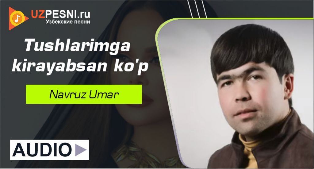 Navruz Umar - Tushlarimga kirayabsan ko'p