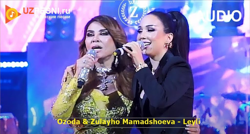 Ozoda & Zulayho Mamadshoeva - Leyli