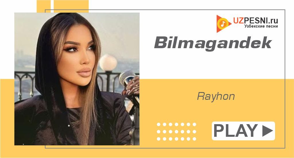 Rayhon - Bilmagandek