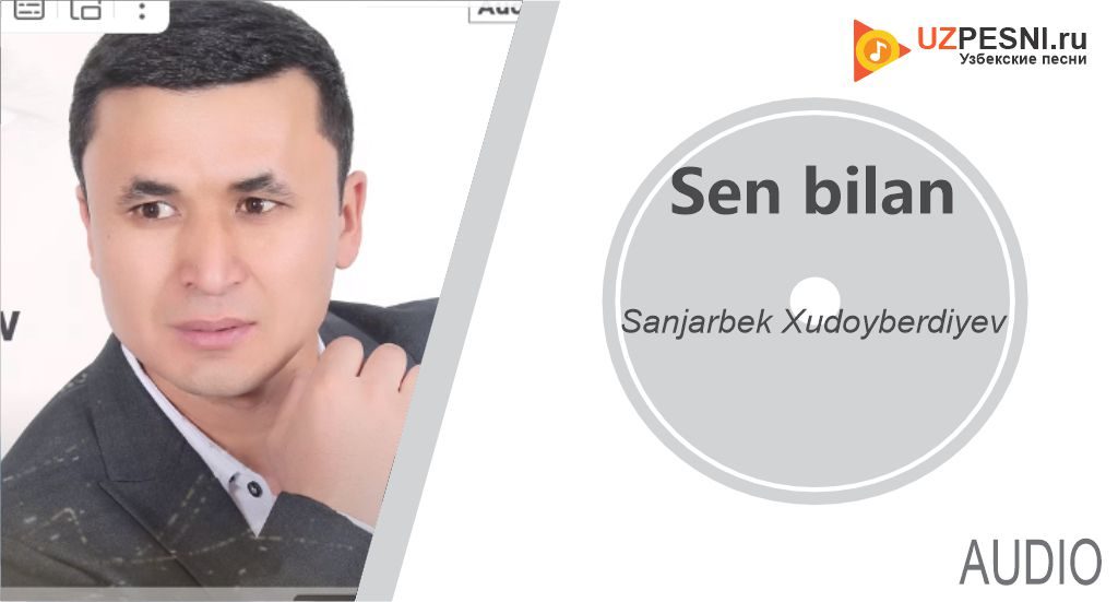 Sanjarbek Xudoyberdiyev - Sen bilan
