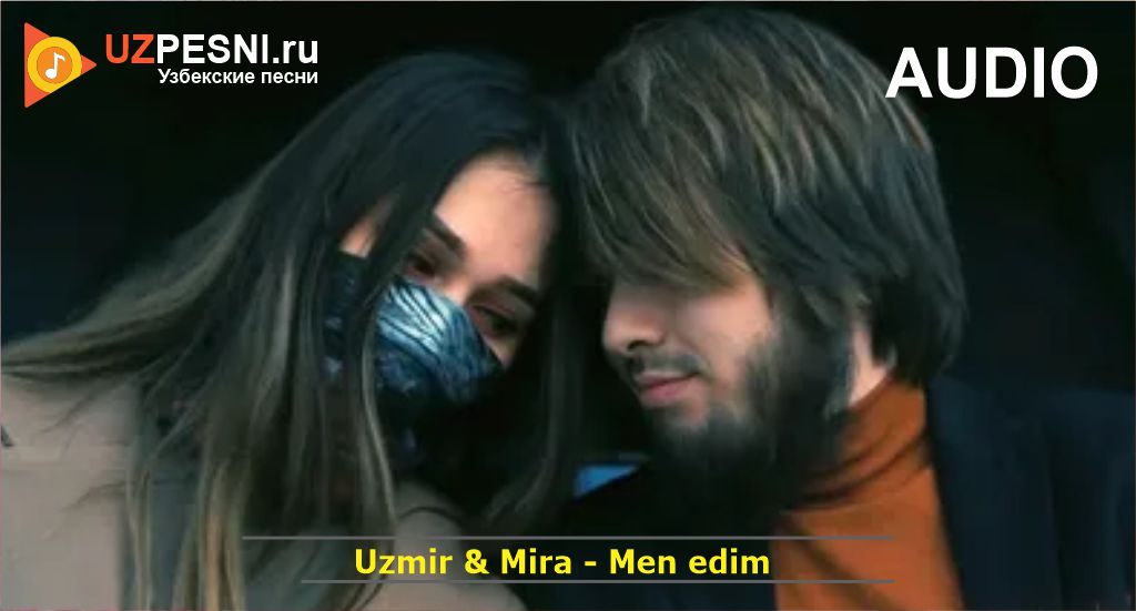 Uzmir & Mira - Men edim