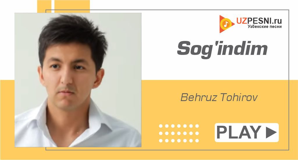 Behruz Tohirov - Sog'indim