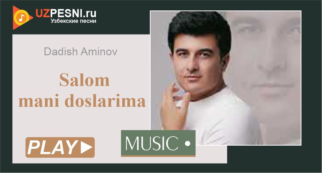 Dadish Aminov - Salom mani doslarima