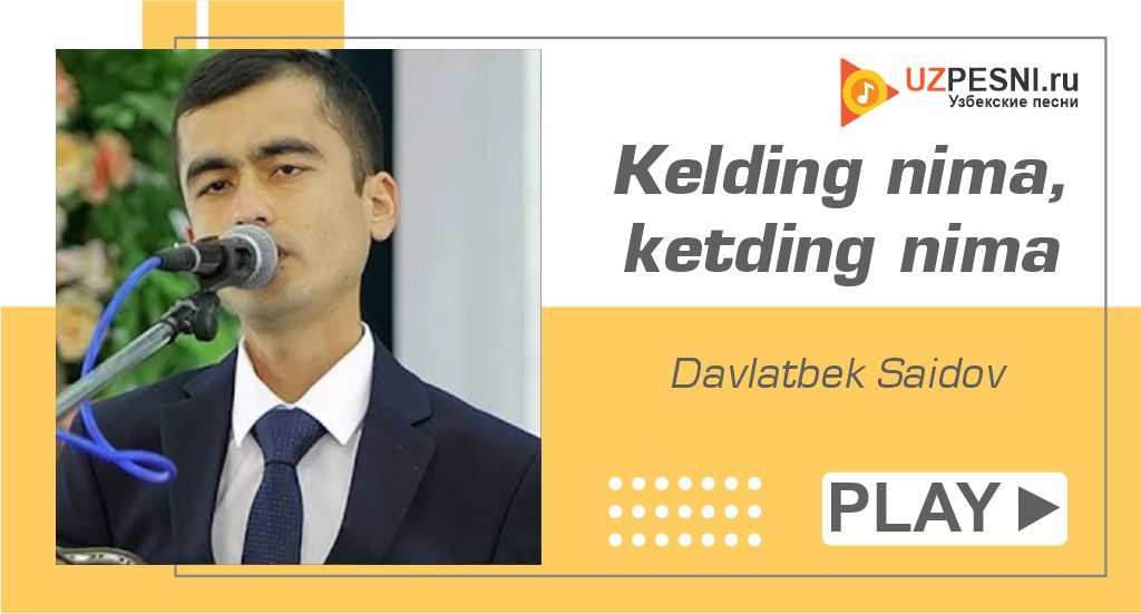 Davlatbek Saidov - Kelding nima, ketding nima