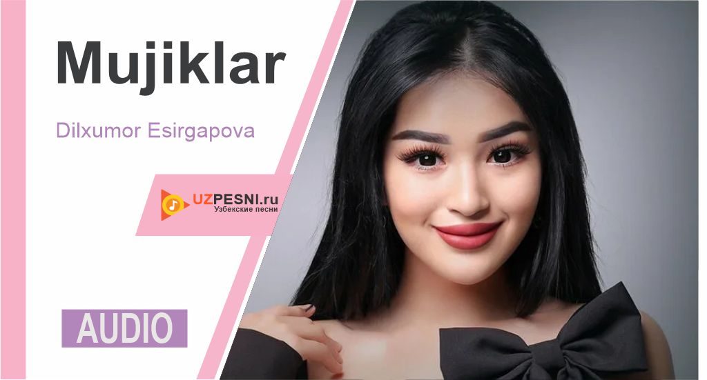 Dilxumor Esirgapova - Mujiklar