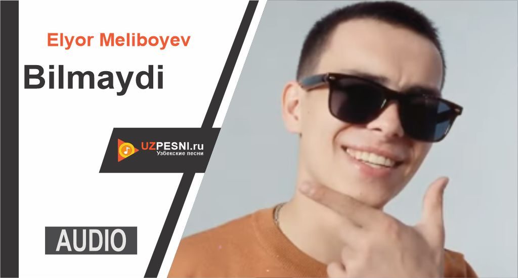 Elyor Meliboyev - Bilmaydi
