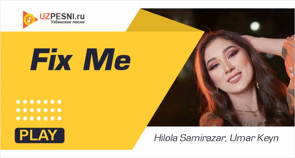 Hilola Samirazar, Umar Keyn - Fix Me