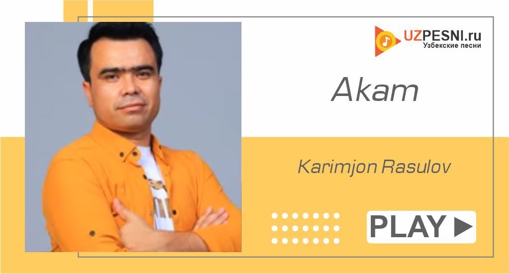 Karimjon Rasulov - Akam