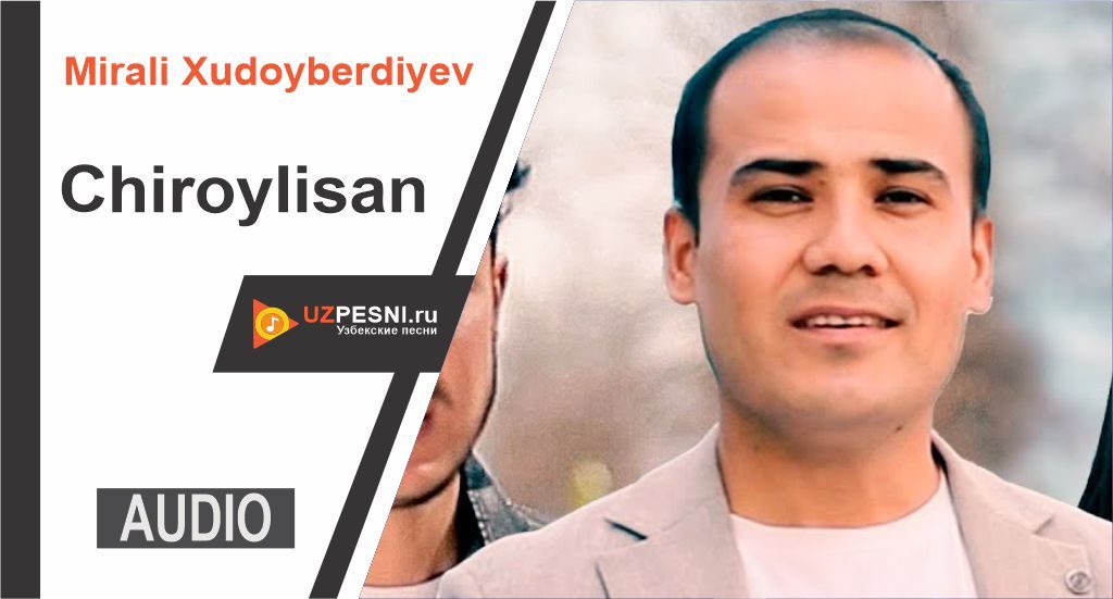 Mirali Xudoyberdiyev - Chiroylisan
