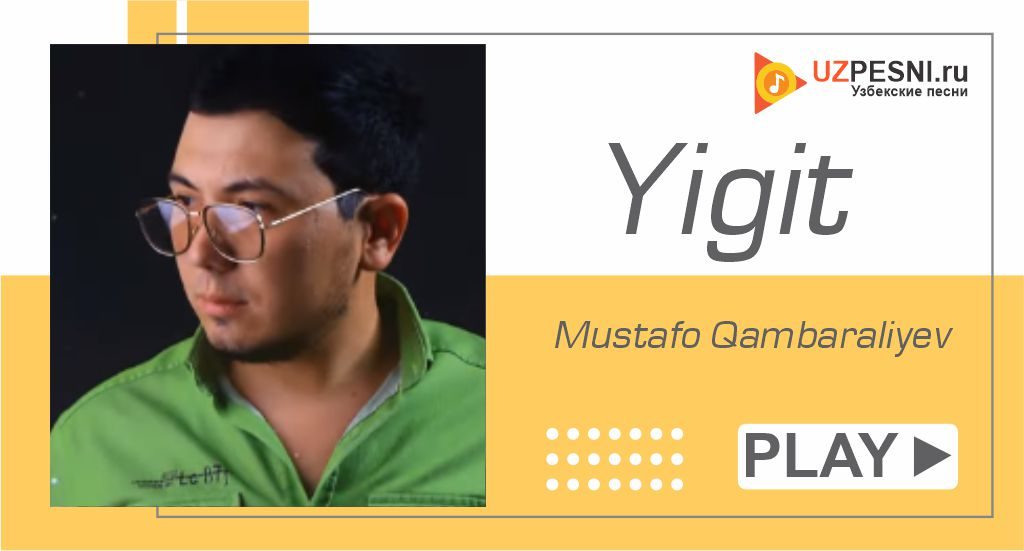 Mustafo Qambaraliyev - Yigit