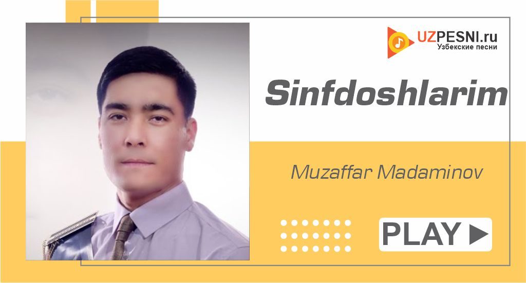 Muzaffar Madaminov - Sinfdoshlarim