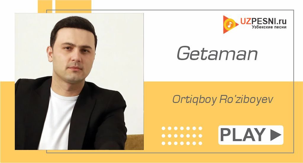 Ortiqboy Ro’ziboyev - Getaman