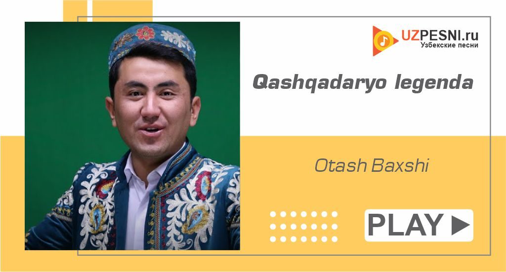Otash Baxshi - Qashqadaryo legenda