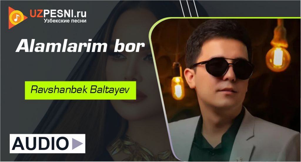 Ravshanbek Baltayev - Alamlarim bor